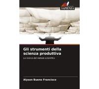 Gli Strumenti Della Scienza Produttiva
