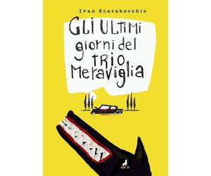 Gli ultimi giorni del Trio Meraviglia