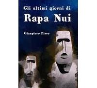 Gli Ultimi Giorni Di Rapa Nui