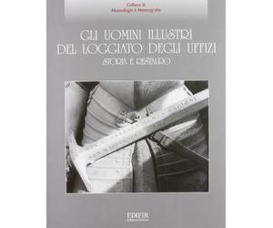 Gli uomini illustri del Loggiato degli Uffizi Storia e restauro