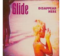 Glide - Disappear Here