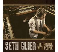 Glier, Seth - The Trouble With People