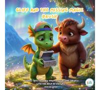 Gliff and the Missing Magic Brush: A sweet tale to learn how to overcome sadness with the help of friends.