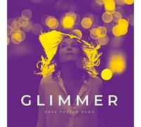 The Dave Foster Band – Glimmer (avec Dinet Poortman) – CD – Broken Silence