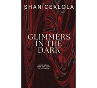 Glimmers in the Dark: after hours with a bad boy