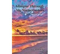 Glimpse Through My Stained Glass: 14 Days Of Simple Truths For Living Paperback Book By Kendrick,Dr. Brenda,