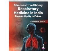 Glimpses from History: Respiratory Medicine in India: From Antiquity to Future