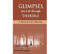 Glimpses Into Life Through The Bible