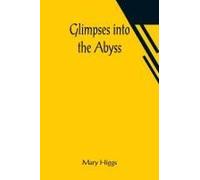 Glimpses Into The Abyss