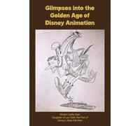 Glimpses into the Golden Age of Disney Animation