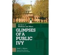 Glimpses of a Public Ivy by David L. Holmes David L. Holmes (Auteur)