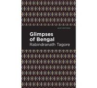 Glimpses of Bengal by Rabindranath Tagore Rabindranath Tagore (Auteur)