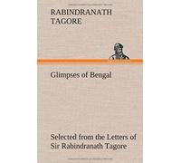 Glimpses Of Bengal Selected From The Letters Of Sir Rabindranath Tagore