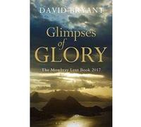 Glimpses of Glory 2017: The Mowbray Lent Book - [Version Originale] Inconnu (Auteur)