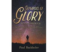Glimpses Of Glory, Revelations In The Realms Of God