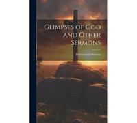 Glimpses Of God And Other Sermons