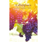 Glimpses of God's Banquet Table