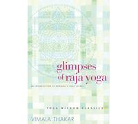 Glimpses of Raja Yoga: An Introduction to Patanjali's Yoga Sutras