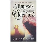 Glimpses Of Wilderness