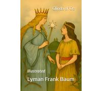 Glinda of Oz: Illustrated