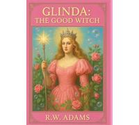 Glinda: The GOOD Witch