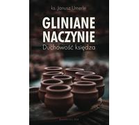 Gliniane naczynie - Janusz Umerle (littérature, religion en polonais)