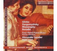 Glinka, Dargomijsky, Moussorgski, Borodin : Œuvres pour Piano À 4 Mains. Sandler, Laul.