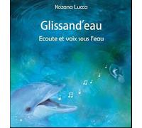 Glissand'eau: Ecoute et voix sous l'eau