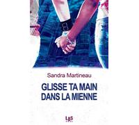 Glisse ta main dans la mienne - Sandra Martineau - Jikan - broché - Roman adolescent