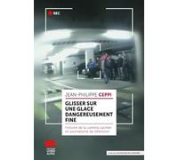 Glisser sur une glace dangereusement fine: Histoire de la caméra cachée en journalisme de télévision