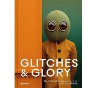 Glitches & glory the digitally rewired art of david szauder - David Szauder - Gestalten Dgv - relié - Beau livre