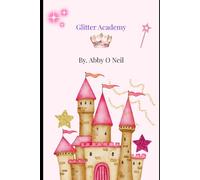 Glitter Academy School for Princesses