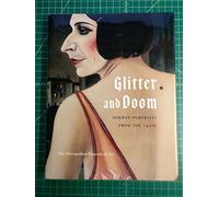 Glitter And Doom: German Portraits from the 1920s