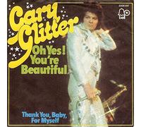 GLITTER, Gary - Oh yes you're beautiful / Thank you baby for myself / 2008 297