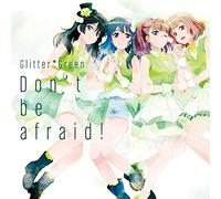 GLITTER GREEN - Don't Be Afraid!