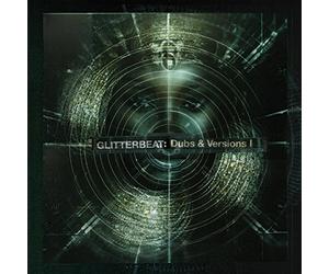 Glitterbeat: Dubs & Versions