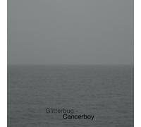 Glitterbug - Cancerboy