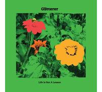 Glitterer - Life Is Not A Lesson [Vinyl] Black