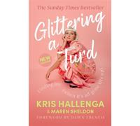 Glittering a Turd Finding joy (when it's all gone tits up) - Kris Hallenga - HQ - ebook (ePub) - Livre