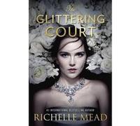 Glittering Court, The - [Version Originale] Richelle Mead (Auteur)