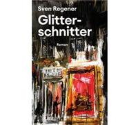 Glitterschnitter | Sven Regener Sven Regener (Auteur)