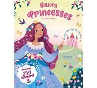 Glittery Princesses Sticker Book Glittery Princesses Sticker Book (Auteur)