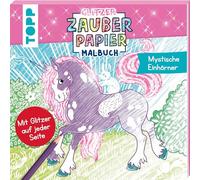 Glitzer Zauberpapier Malbuch Mystische Einhörner: Mit Glitzer auf jeder Seite