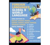 Global 9 World Language 3200+Sentence in English, Spanish, French, German, Chinese, Arabic, Russian, Japanese & Korean Useful Phrases: English, ... Russian, Japanese & Korean Everyday Phrases