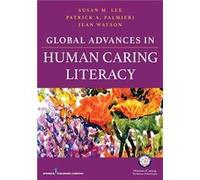Global Advances in Human Caring Literacy - Springer Publishing Co Inc - Springer Publishing Co Inc - Livre en Anglais - Paperback Springer Publishing Co IncSpringer Publishing Co Inc (Auteur)