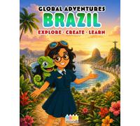 Global Adventures: Brazil: An Interactive Cultural Exploration Book with Missions, Creative Activities, Trivia, and Explorer Badge
