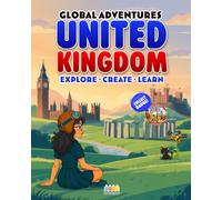 Global Adventures: United Kingdom: An Interactive Cultural Exploration Book with Missions, Creative Activities, Trivia, and Explorer Badge