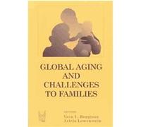 Global Aging and Challenges to Families, The Life Course and Aging