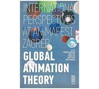 Global Animation Theory: International Perspectives At Animafest Zagreb