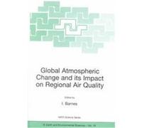Global Atmospheric Change and Its Impact on Regional Air Quality, NATO Science Series, 16 Ian Barnes (Auteur)